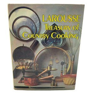 Larousse Treasury of Country Cooking 1978 French Recipes and 50 Other Countries